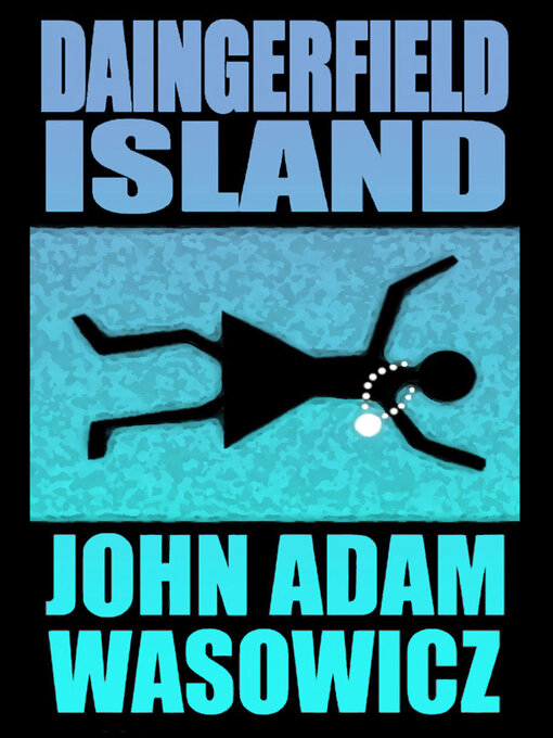 Title details for Daingerfield Island by John Wasowicz - Available